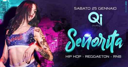Sab 25.01 Señorita • Qi Clubbing • Reggaeton HipHop LatinHouse