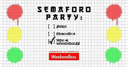 Weekendless - Semaforo Party