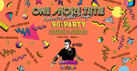 One More Time con Paolo Noise 90'S Party ♫ Venerdì 31 Gennaio ♫