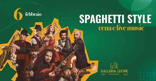Spaghetti Style live in Galleria Leone!