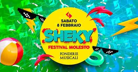 Sheky - Festival Molesto - Fonderie Musicali
