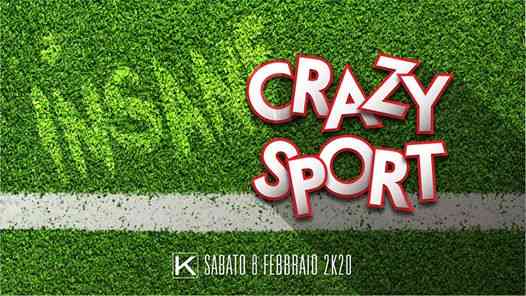 Crazy Sport at K-Klass / Insane