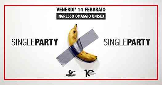 ⚈ Single Party Ingresso Omaggio - February 14th Giradischi club