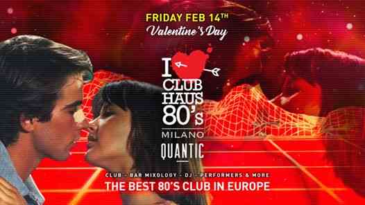 Valentine's Day • Club Haus 80's Milano