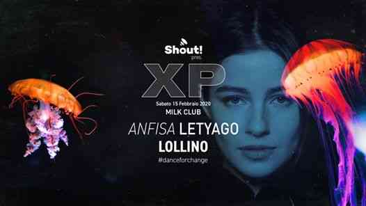 Shout! presenta XP w/ Anfisa Letyago & Lollino