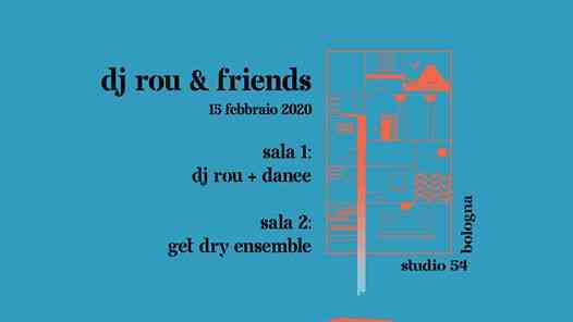 Dj Rou & Friends with Danee + Get Dry Ensemble at Studio54