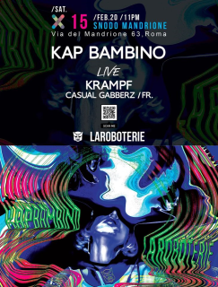 LaRoboterie | Kap Bambino live! + Krampf (Casual Gabberz)