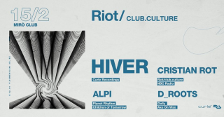 Riot/ club.culture presents: Hiver
