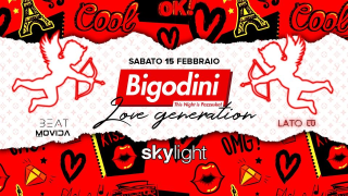 BIGODINI "Love Generation" @Skylight