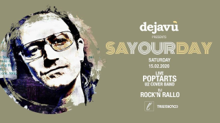 SaYOURday @Dejavù | Poptarts U2 Cover Band