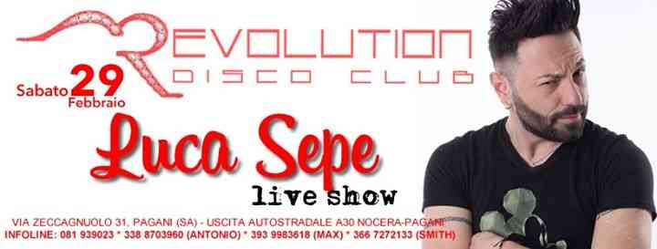 Sabato 29 Febbraio Luca Sepe-Live show