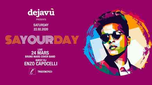 SaYOURday @Dejavù | 24 Mars - Bruno Mars Cover Band