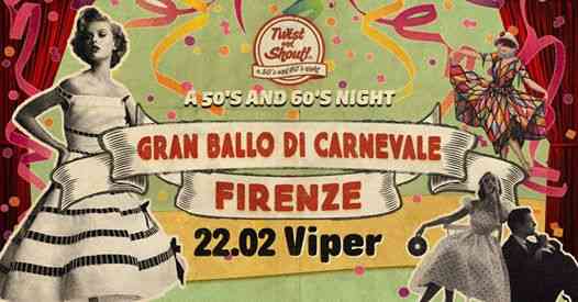 Twist and Shout! ★ Gran Ballo di Carnevale ★ Firenze