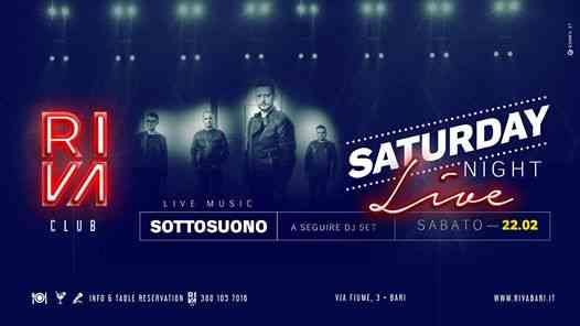 Sabato 22/02 SATURDAY NIGHT LIVE @ Riva Club