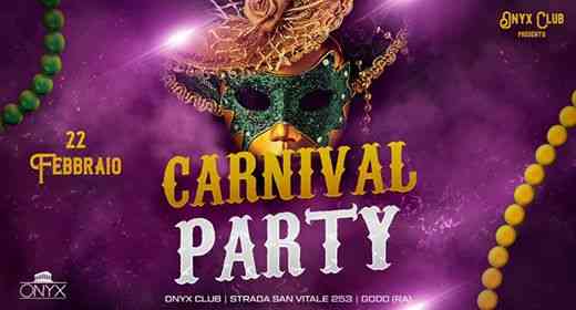 Carnival Party - Onyx Club - Sab 22 Febbraio