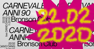 Carnevale Anni 90 - Bronson - Live: Dang Dang, Gratis fino le 23