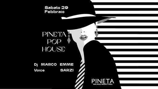 29/02/2020 • Pop House • Pineta Milano Marittima