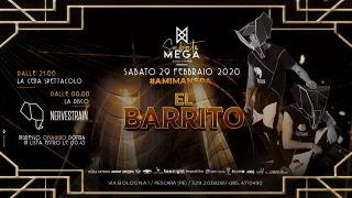Sabato 29 Febbraio Megà Disco Dinner - El Barrito Nervestrain DJ