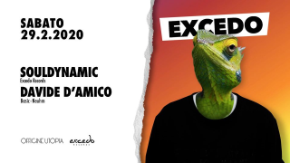 Excedo Records w/ Souldynamic / Davide D'Amico / Officine Utopia