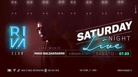 Sabato 07/03 SATURDAY NIGHT LIVE @ Riva Club