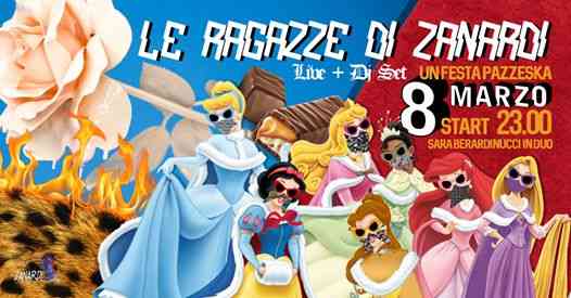 Le Ragazze di Zanardi | Domenica 8 Marzo - Live + Dj Set