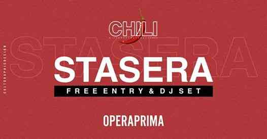 STASERA | CHILI | Saturday At @OperaPrima