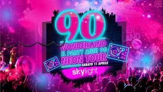 90 Wonderland - Discoteca Skylight - San Bonifacio (Vr)