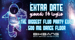 Bikini • Extra Date • Fluo party • Giovedi 16 luglio