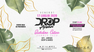 Venerdì 17 Luglio 2020 - Drop Arena - Summer 2020