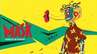 Sabato 18 Luglio ♫ The Mask ♫ Indie Club