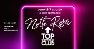Venerdì 7 Agosto Top Club Show dinner con Eleonora Rossi