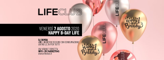 ★ Happy B-Day LifeClub ★ Venerdì 07.08.20 at LifeClub ★