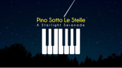 ☆ Pino Sotto Le Stelle ☆ A Starlight Serenade