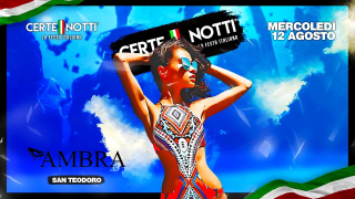 CERTE NOTTi • La Festa Italiana • Ambra Night • 12.08.20