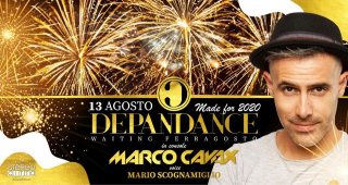 Depandance Made for 2020- Giovedi 13 Agosto - Dj Marco Cavax - Waiting Ferragosto
