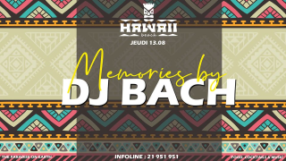 MEMORIES by DJ BACH a Hawaii // Jeudi 13.08