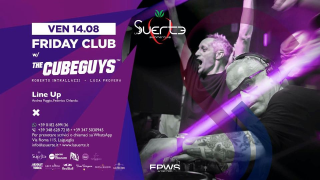 Friday Night w/ Cube Guys - Ven 14/08 - La Suerte Club