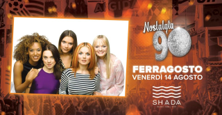 Shada Club • Nostalgia 90 - Venerdì 14 Agosto