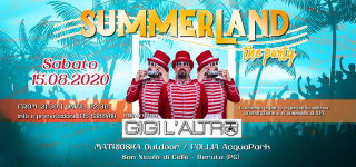 Summerland The Party • Guest Dj GIGI L'altro • Follia Acquapark