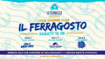Il Ferragosto @ Lo Sciabecco Summer Club