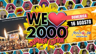 WE Love 2000 Summer PARTY @Malua54! Domenica 16 Agosto!