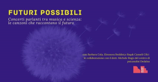 Futuri Possibili (concerti parlanti fra musica e scienza)