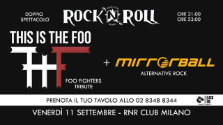 This Is The Foo (Foo Fighters tribute) + Mirrorball (Alt. Rock) - Live @ RNR Milano!