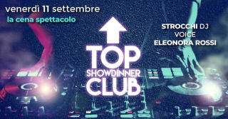 Venerdì 11 Settembre la cena spettacolo è Top Club Rimini