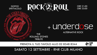 The Sticky Fingers (Rolling Stones tribute) + Underdose (Alt. Rock) - Live @ RNR Milano!