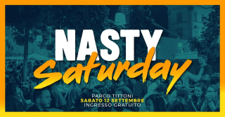 Nasty Saturday ■ Parco Tittoni ■ 12 Settembre