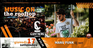 17.09 | Manu Funk dj set On... The rooftop | @Cantiere