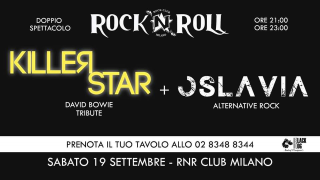 Killer Star (David Bowie tribute) + Oslavia (Alt. Rock) - Live @ RNR Milano!