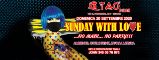 Sunday With Love ☆ No Mask, No Party @TAO D-BAR ☆ dom.20/09/2020