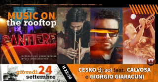 24.09 | Cesko dj set feat. Calvosa e Giaracuni on the rooftop @Cantiere